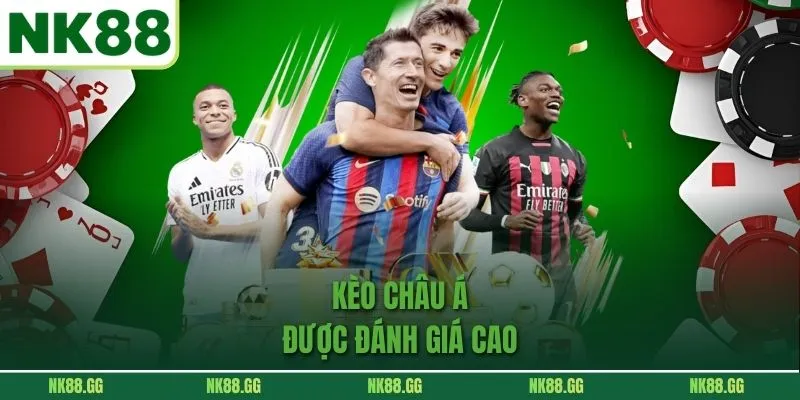Kèo châu Á được đánh giá cao